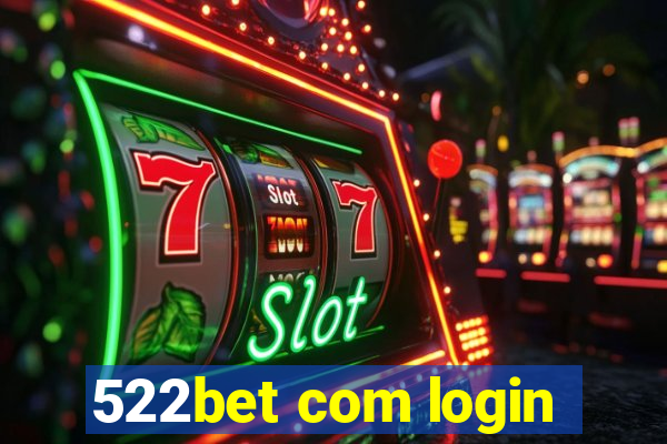 522bet com login